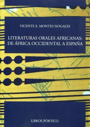 LITERATURAS ORALES AFRICANAS: DE ÁFRICA OCCIDENTAL A ESPAÑA