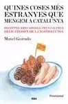 QUINES COSES MES EXTRANYES QUE MENGEM A CATALUNYA