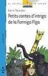 PETITS CONTES D´INTRIGA DE LA FORMIGA PIGA