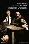 LA CLASE MUERTA/WIELOPOLE, WIELOPOLE