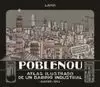 POBLENOU. ATLAS ILUSTRADO DE UN BARRIO INDUSTRIAL