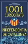 1001 CURIOSITATS DE LA INDEPENDÈNCIA DE CATALUNYA