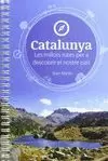 CATALUNYA. LES MILLORS RUTES PER A DESCOBRIR EL NOSTRE PAIS
