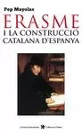 ERASME I LA CONSTRUCCIÓ CATALANA D'ESPANYA