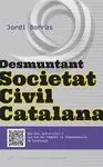 DESMUNTANT SOCIETAT CIVIL CATALANA