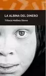 LA ALBINA DEL DINERO