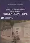 MEMORIA DE GUINEA ECUATORIAL. EN EL CORAZON DEL CAYUCO