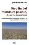 OTRO FIN DEL MUNDO ES POSIBLE, DECÍAN LOS COMPAÑEROS