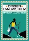 ORIGEN: TAMBAKUNDA