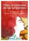 YILÁN, LA PRINCESA DE LAS SERPIENTES