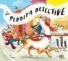 LA PERRITA DETECTIVE