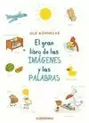 EL GRAN LIBRO DE LAS IMAGENES Y LAS PALABRAS