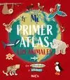 MI PRIMER ATLAS - LOS ANIMALES