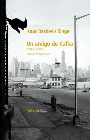 UN AMIGO DE KAFKA Y OTROS CUENTOS