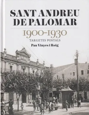 SANT ANDREU DE PALOMAR 1900-1930